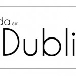 Imigrando: Moda em Dublin